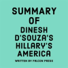 Summary_of_Dinesh_D_Souza_s_Hillary_s_America