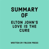 Summary_of_Elton_John_s_Love_is_the_Cure