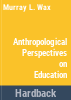 Anthropological_perspectives_on_education