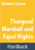 Thurgood_Marshall_and_equal_rights