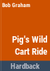 Pig_s_wild_cart_ride