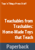 Teachables_from_trashables