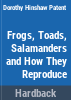 Frogs__toads__salamanders_and_how_they_reproduce