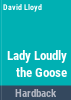 Lady_Loudly_the_goose