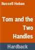 Tom_and_the_two_handles