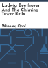 Ludwig_Beethoven_and_the_chiming_tower_bells