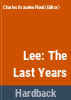 Lee--the_last_years