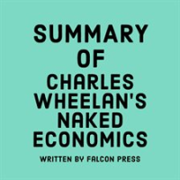 Summary_of_Charles_Wheelan_s_Naked_Economics